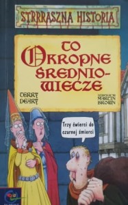 Strrraszna Historia - To okropne średniowiecze
