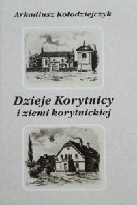 Kołodziejczyk - Dzieje Korytnicy i ziemi korytnickiej