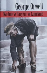 Orwell - Na dnie w Paryżu i w Londynie