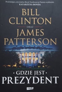 Clinton, Patterson - Gdzie jest prezydent