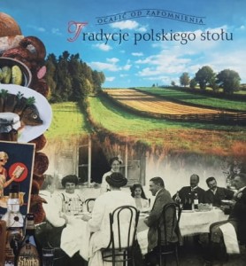 Ogrodowska - Ocalić od zapomnienia - Tradycje polskiego stołu