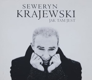 Seweryn Krajewski - Jak tam jest - CD wyd. 2011
