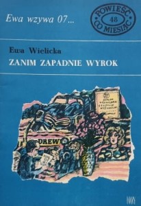 Ewa wzywa 07 nr. 048 - Wielicka - Zanim zapadnie wyrok