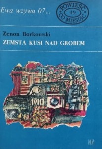 Ewa wzywa 07 nr. 049 - Borkowski - Zemsta kusi nad grobem