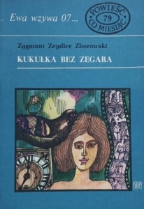Ewa wzywa 07 nr. 079 - Zeydler-Zborowski - Kukułka bez zegara