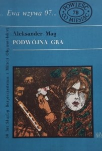 Ewa wzywa 07 nr. 078 - Mag - Podwójna gra