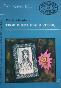 Ewa wzywa 07 nr. 074 - Osiadacz - Trop wiedzie w historię