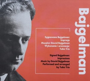 Tubis Trio - Sygnowano Bajgelman: Impresje - CD wyd. 2019