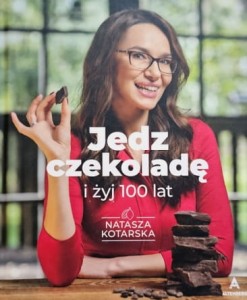 Kotarska - Jedz czekoladę i żyj 100 lat