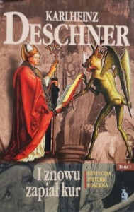 Deschner - I znowu zapiał kur tom 1