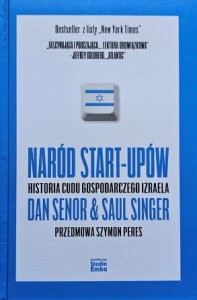 Senor & Singer - Naród start-upów - Historia cudu gospodarczego Izraela