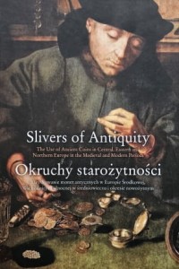 Bogucki - Okruchy starożytności - Użytkowanie monet antycznych Europie Środkowej, Wschodniej i Północnej w średniowieczu i w okresie nowożytnym
