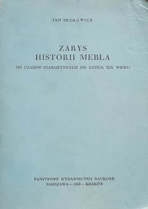 Setkowicz - Zarys historii mebla - Od czasów starożytnych do końca XIX wieku