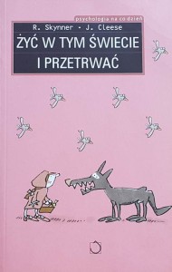 Skynner, Cleese - Żyć w tym świecie i przetrwać