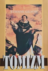 Gilson - Tomizm. Wprowadzenie do filozofii św. Tomasza z Akwinu