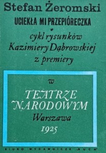 Stefan Żeromski - Uciekła mi przepióreczka - cykl rysunków Kazimiery Dąbrowskiej z premiery w Teatrze Narodowym - Warszawa 1925 - 9 pocztówek