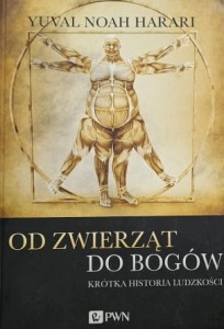 Harari - Od zwierząt do bogów - krótka historia ludzkości