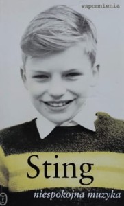 Sting - Niespokojna muzyka - wspomnienia