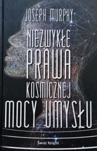 Murphy - Niezwykłe prawa kosmicznej mocy umysłu