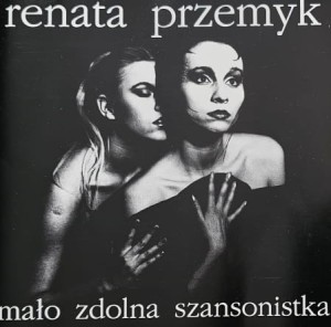 Renata Przemyk - Mało zdolna szansonistka - CD wyd. 1992