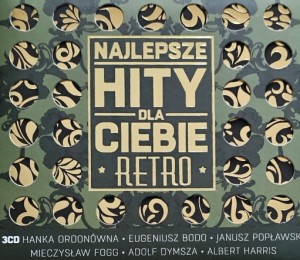 Najlepsze hity dla Ciebie - Retro - 3CD wyd. 2016