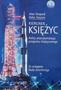 Shepard, Slayton - Kierunek Księżyc - Kulisy amerykańskiego programu księżycowego