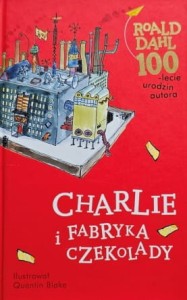 Dahl - Charlie i fabryka czekolady