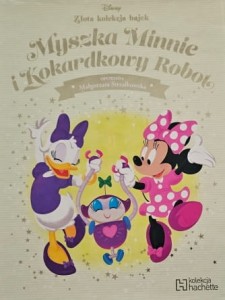 Disney - Złota kolekcja bajek - 022 - Myszka Minnie i Kokardkowy Robot