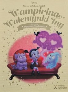 Disney - Złota kolekcja bajek - 129 - Wampirina. Walentynki Iny