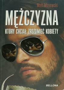 Mayewski - Mężczyzna który chciał zrozumieć kobiety