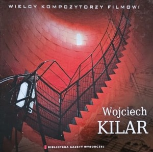 Wielcy Kompozytorzy Filmowi - 01 - Wojciech Kilar - CD wyd. 2009