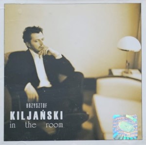 Krzysztof Kiljański - In the Room - CD wyd. 2004