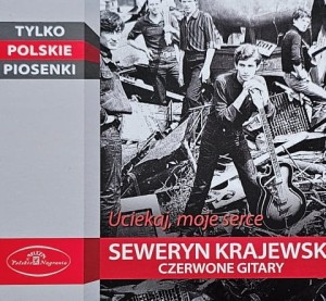 Seweryn Krajewski - Uciekaj, moje serce - CD wyd. 2011