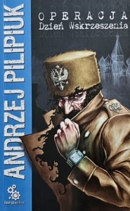 Pilipiuk - Operacja - Dzień Wskrzeszenia