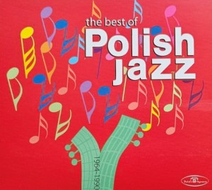 Polish Jazz 1964 - 1990 - The Best of - 3CD wyd. 2012