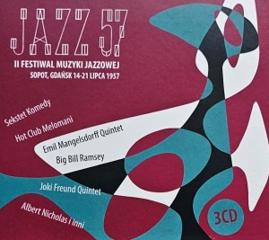 Jazz 57 - II Festiwal Muzyki Jazzowej Sopot - Gdańsk, 14-21 Lipca 1957 - 3CD wyd. 2007