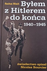 Misch - Byłem z Hitlerem do końca