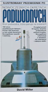 Miller - Ilustrowany przewodnik po nowoczesnych okrętach podwodnych