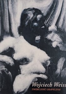 Renata Weiss - Wojciech Weiss. Twórczość graficzna