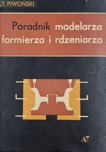 Piwoński - Poradnik modelarza formierza i rdzeniarza