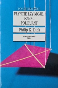 Dick - Płyńcie łzy moje, rzekł policjant