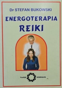 Stefan Bukowski - Energoterapia Reiki