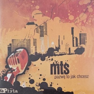 MTS - Nazwij to jak chcesz - CD wyd. 2008