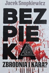 Snopkiewicz - Bezpieka - Zbrodnia i kara