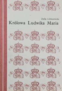 Libiszowska - Królowa Ludwika Maria