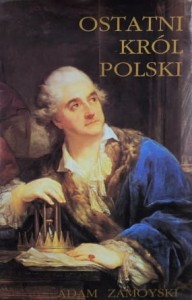Zamoyski - Ostatni król Polski