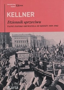 Kellner - Dziennik sprzeciwu - Tajne zapiski obywatela III Rzeszy 1939-1942
