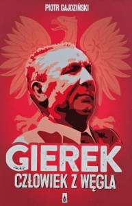 Gajdziński - Gierek. Człowiek z węgla