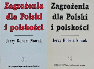 Nowak - Zagrożenia dla Polski i polskości tom 1 i 2