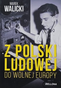 Walicki - Z Polski Ludowej do Wolnej Europy